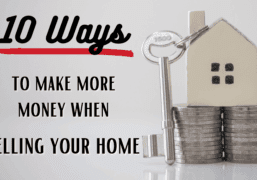 how to make more money when selling your home